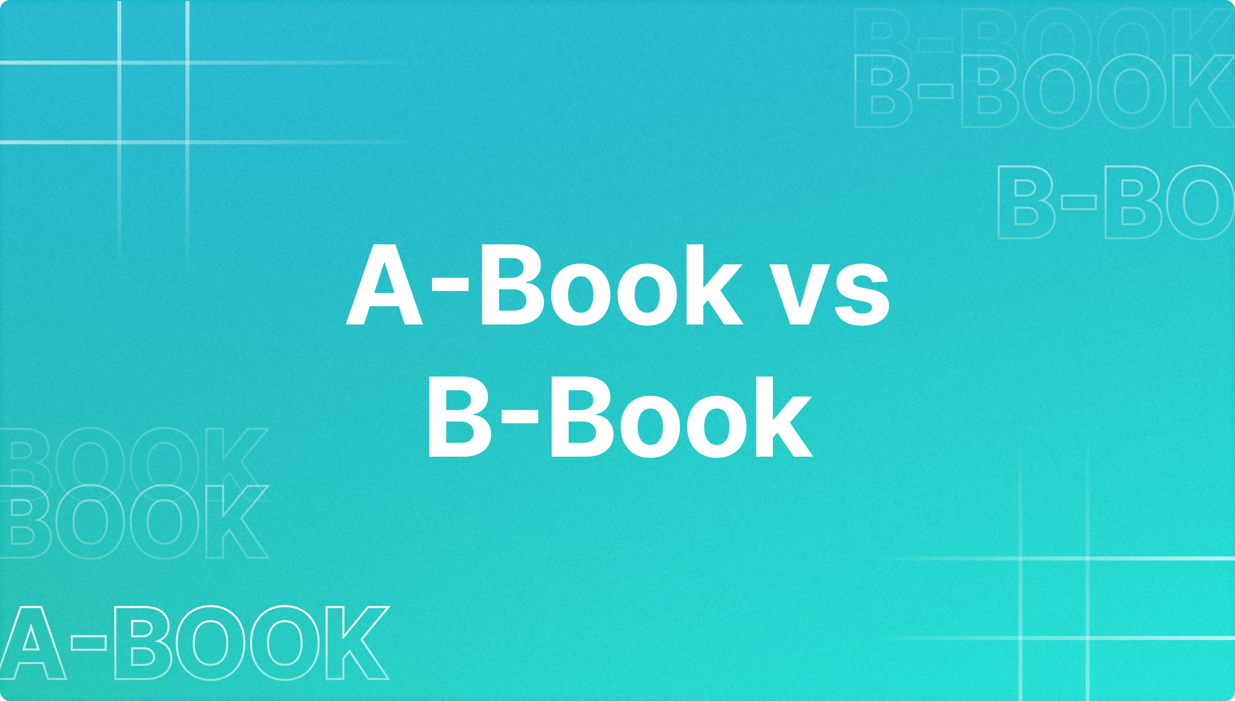 A-Book 抛单与B-Book 做市经纪商：有什么区别