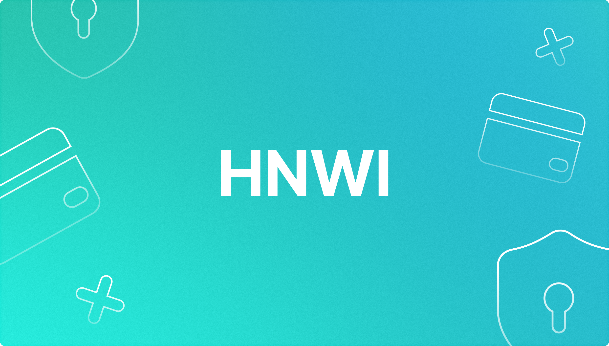 Who Are HNWIs? — Wealth Management and Market Impact