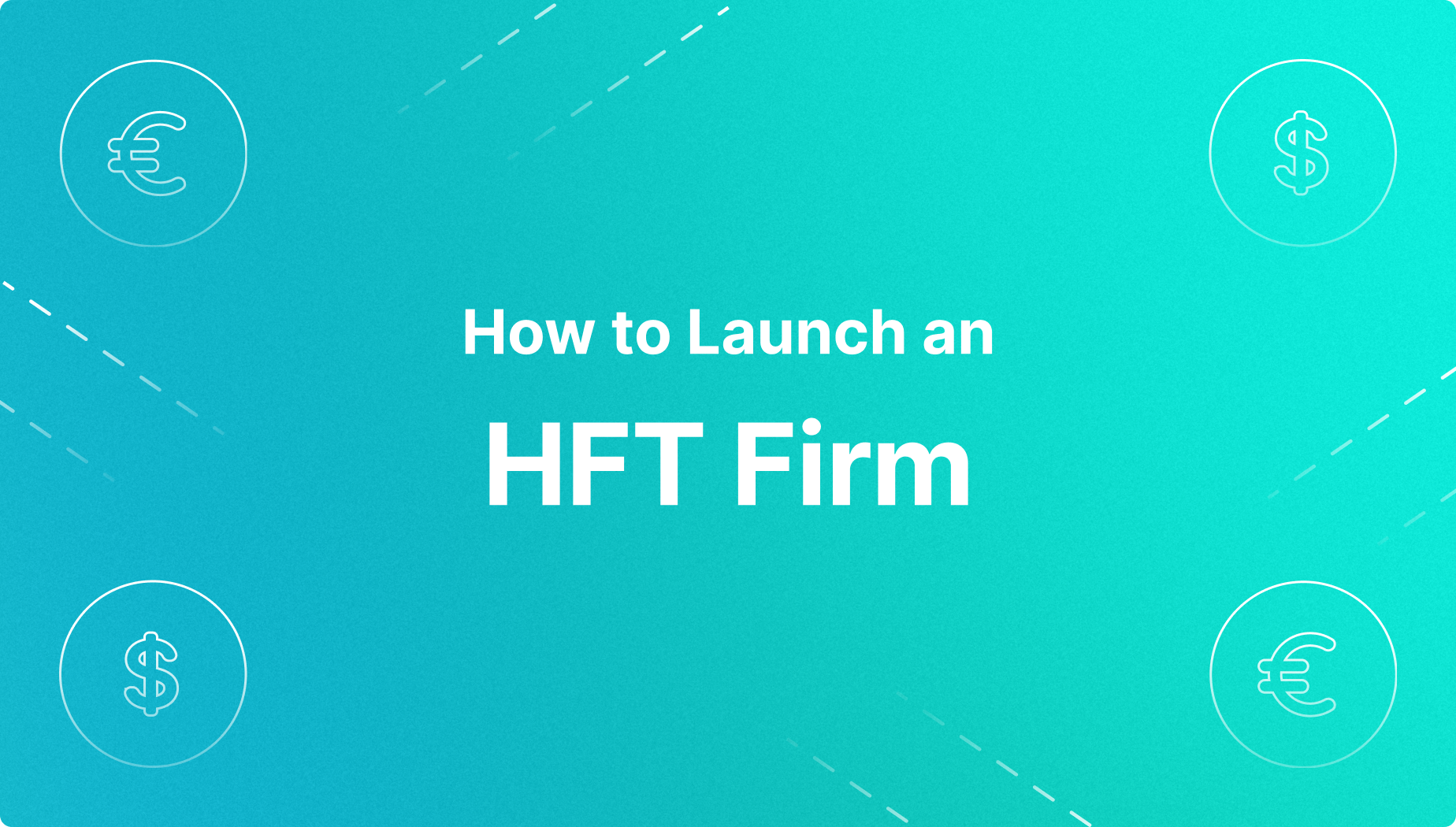 How to Launch an HFT Firm: Detailed Guide for 2026