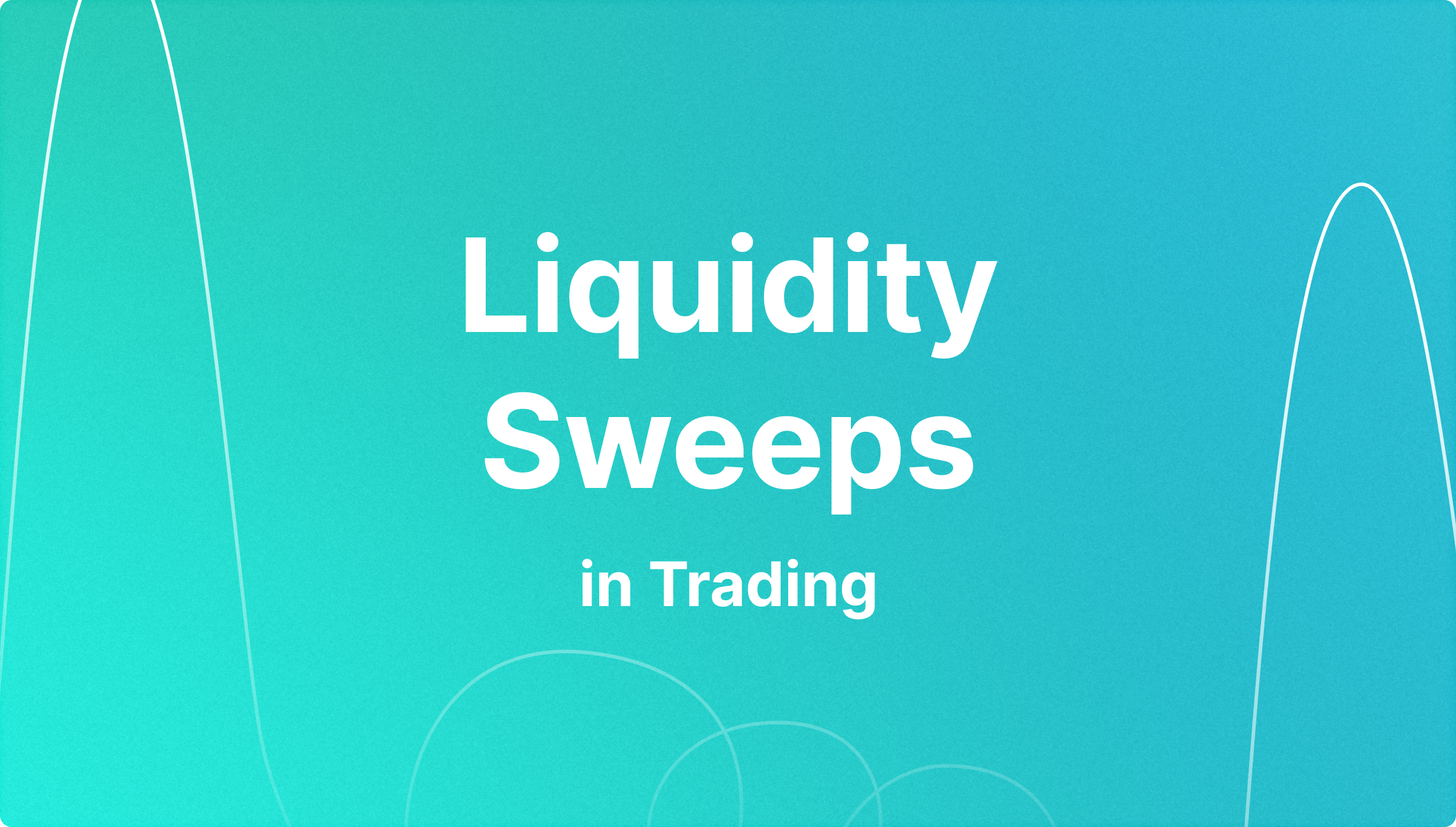 Liquidity Sweeps: How Brokers Can Optimise Execution