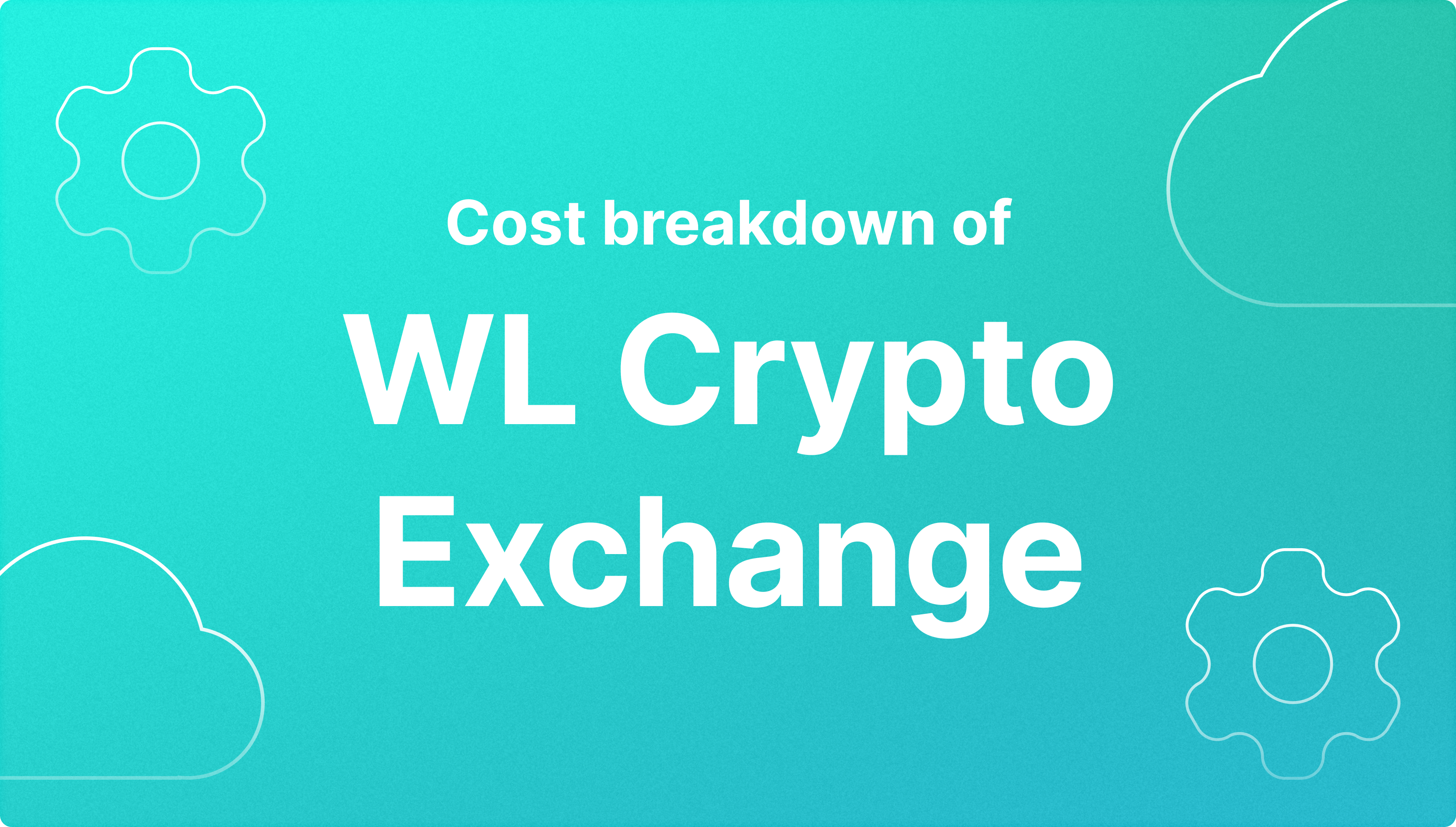 White Label Crypto Exchange Costs: Complete Breakdown