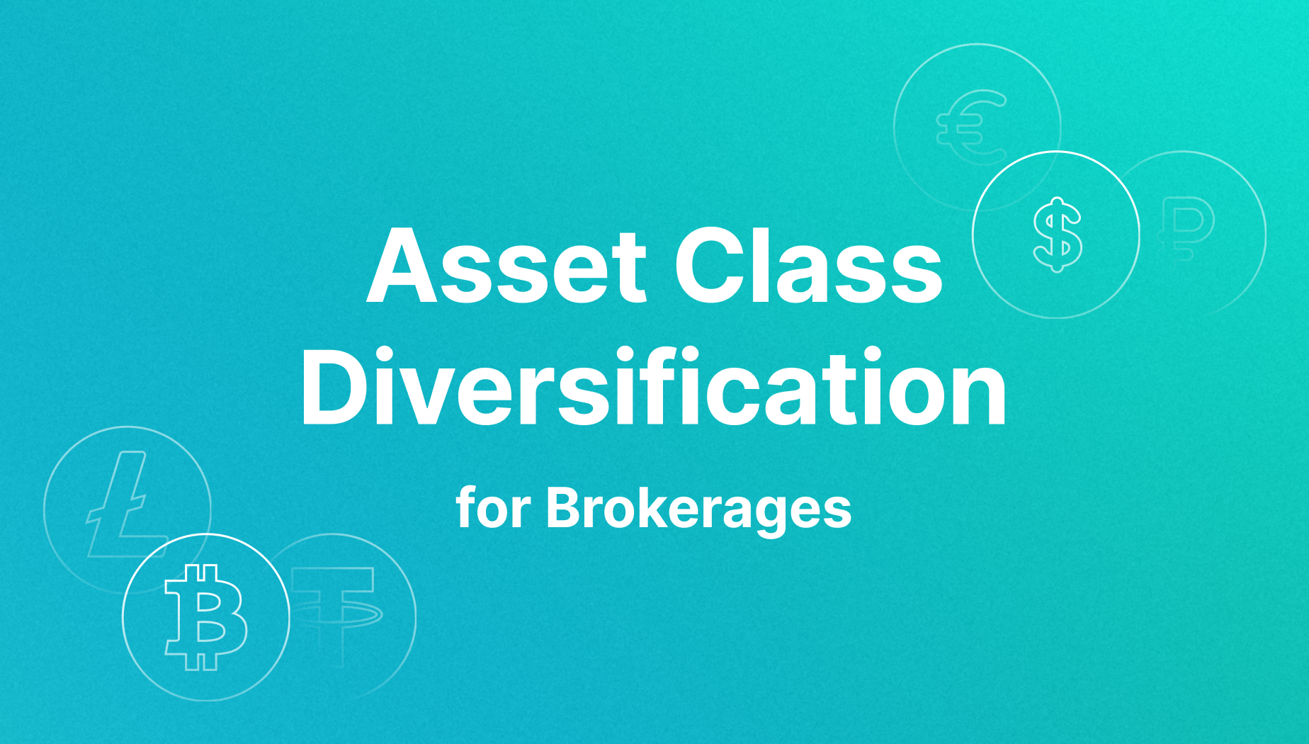 Asset Class Diversification for Brokerages: A Broker's Guide