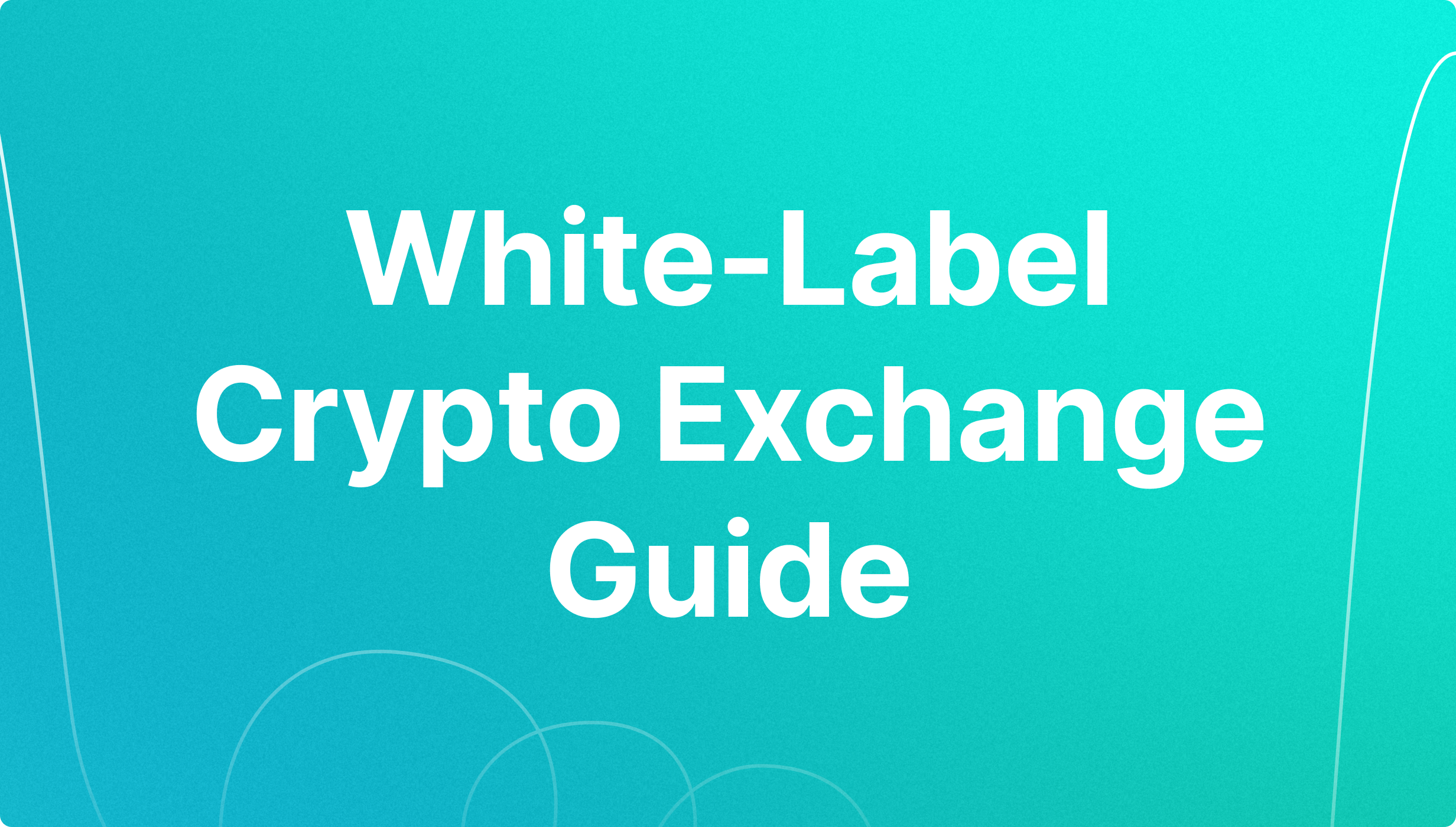 What Is a White Label Crypto Exchange: Complete Guide