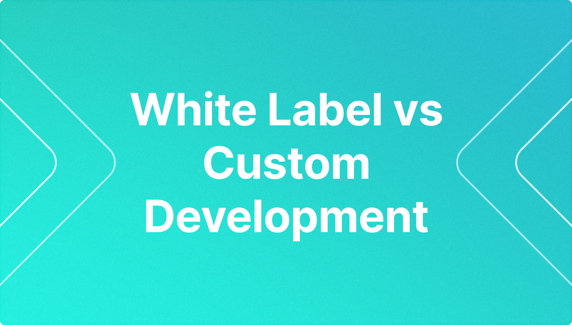 White Label vs Custom Development: The 2026 Broker's Guide